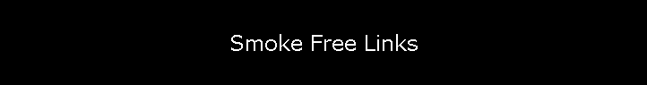 Smoke Free Links